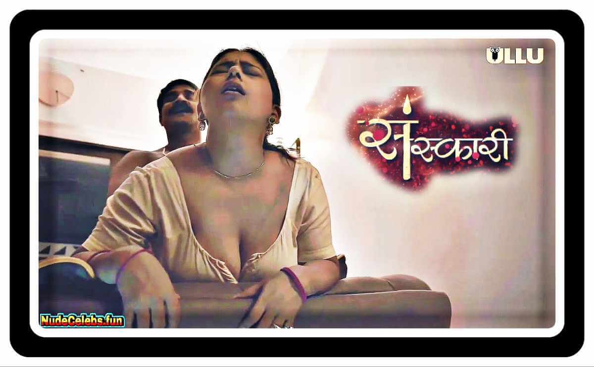 Anita Jaiswal Nude Scenes in Sanskari (2023)